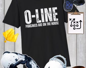 O-LINE Pancakes Are On The House T-Shirt | Football Offensive Line Tee | Offensive Lineman Shirt