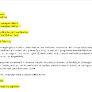 May include: A formal letter disputing a debt and requesting verification from a debt collection agency. The letter includes the date, the sender's name and address, the collection agency's name and address, the file number, the amount of the claimed debt, and a closing salutation.