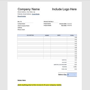 May include: A blank invoice template with the title "Company Name" and "Include Logo Here". The invoice includes sections for billing information, project details, description, hours, rate, total, subtotal, discount, subtotal less discount, tax rate, total tax, and balance due.