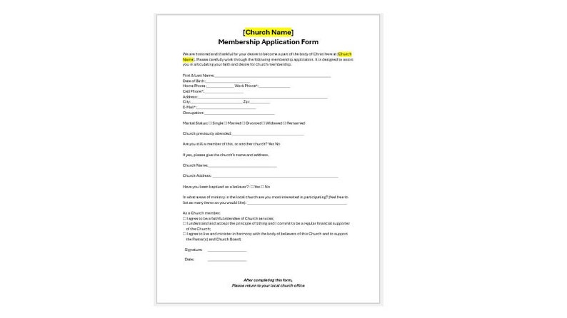 May include: A white Membership Application Form with the text "Church Name" at the top. The form includes fields for personal information, church history, and a section for the applicant's signature.