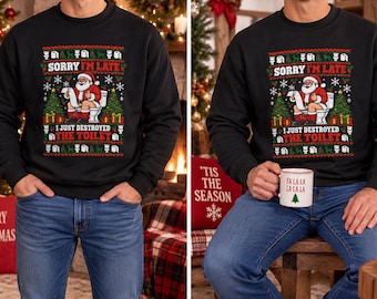 Sorry I'm Late I Just Destroyed The Toilet Sweatshirt | Funny Santa Christmas Ugly Sweater Design | Christmas Crewneck Sweatshirt