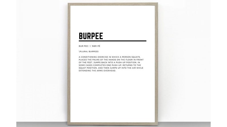 May include: A black and white printable poster with the word "BURPEE" in bold, followed by the phonetic spelling and definition of the word. The definition describes a conditioning exercise.