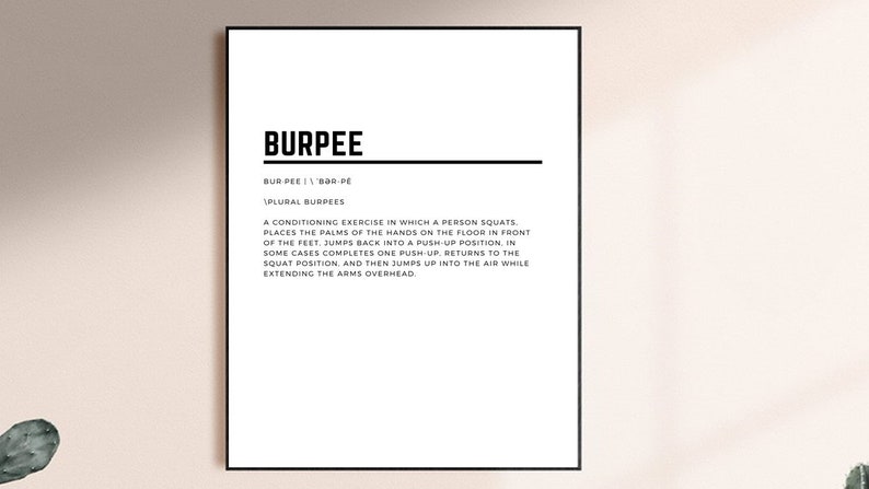 May include: Black and white printable poster with the word "Burpee" in bold, followed by the phonetic spelling and a definition of the exercise.