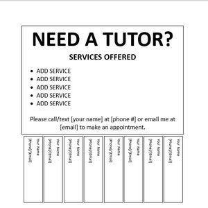 May include: Black and white flyer with the text "NEED A TUTOR?" and "SERVICES OFFERED". The flyer lists five services and includes contact information for the tutor.