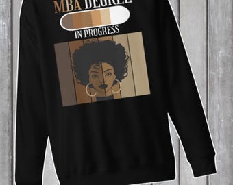 MBA In Progress Sweatshirt, MBA Graduation Gift, mba Masters Sweatshirt, Masters Graduation Gift, Masters Degree, Master's degree gift