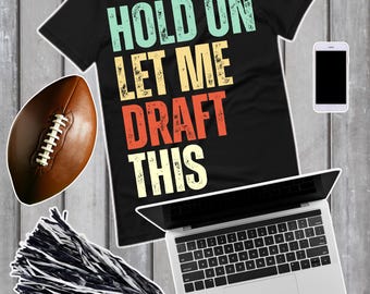 Halt durch, lustiges Fantasy Football Shirt, Fantasy Fussball Entwurf, Entwurf Tag Tee, Geschenk für Fantasy Fussball Liebhaber