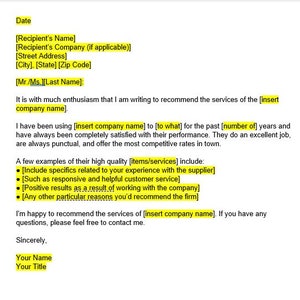 May include: A letter of recommendation template with placeholders for the recipient's name, company, address, and other details. The letter includes a section for providing specific examples of the company's services and why the writer recommends them.
