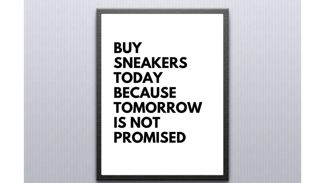 Typography Print Quote Print Sneaker Lover Hypebeast Print Etsy