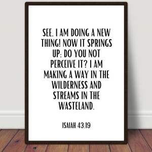 See I am doing a new thing.., Isaiah 43:19, Religion Print, Spiritual Print, Christian Art, Christian Print, Religious Print, Wall Decor