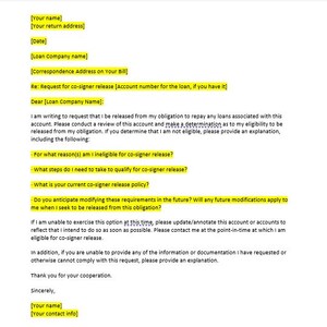 May include: A letter requesting release from a loan obligation. The letter includes a request for information about co-signer release eligibility, including reasons for ineligibility, steps to qualify, current policy, and future modifications.