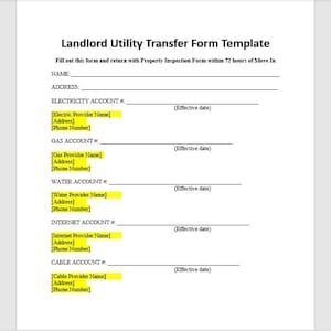 May include: A blank Landlord Utility Transfer Form Template with fields for the tenant's name, address, and utility account information, including the provider name, address, and phone number. The form also includes a section for the effective date of the transfer.
