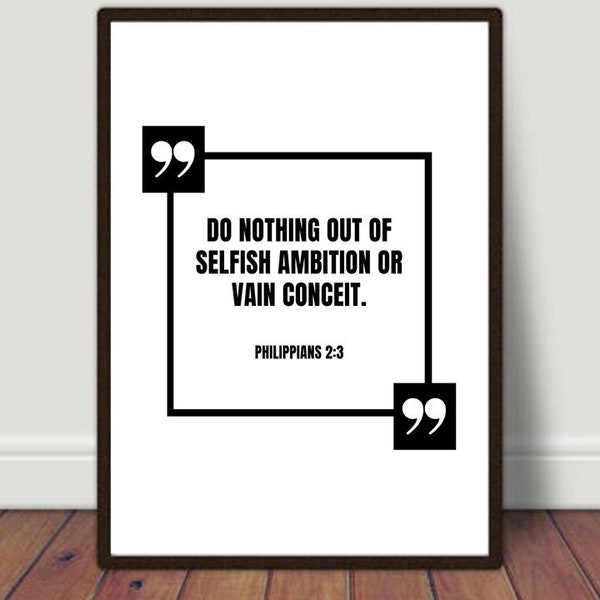 Do nothing out of selfish ambition or vain conceit...Philippians 2:3..., Religion Print, Spiritual Print, Christian Wall Art Verse
