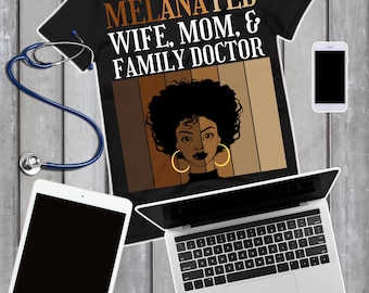 Family Doctor Shirt, Wife Shirt, Mother Shirt, Black Women T-Shirt, Professional Tee, Medicine Doctor Shirt, African Doctor Gift
