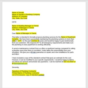 May include: A formal letter proposing plumbing services for an apartment complex. The letter includes the sender's name, company, address, and contact information. It also mentions the number of years the company has been providing services and offers a 90-day guarantee on repairs and new installations.