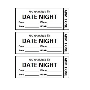 May include: Three blank printable date night tickets with the text "You're Invited To DATE NIGHT" and "ADMIT ONE" on each ticket. The tickets have spaces for the date, time, place, and RSVP.