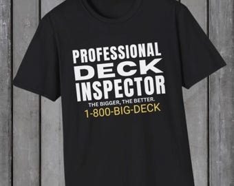 Professional Deck Inspector T-Shirt | Adult Humor shirt