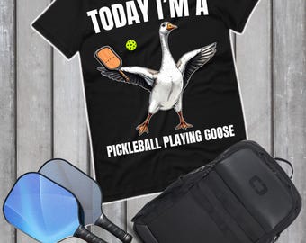 Today I'm A Pickleball Playing Goose Shirt, Goose Playing Pickleball T-Shirt, Pickleball Player Gift Tee, Goose Pickleball Shirt