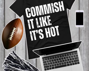 Commish It Like It's Hot, Divertente Commissario della Fantasy League, Maglietta del Commissario del Fantasy Football, Maglietta regalo per gli amanti del Fantasy Football