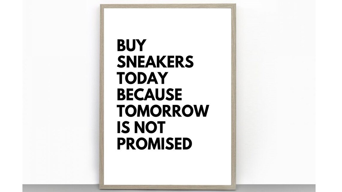 Typography Print Quote Print Sneaker Lover Hypebeast Print Etsy