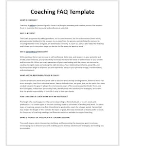 May include: A black and white document with the title "Coaching FAQ Template" and a list of questions and answers about coaching.