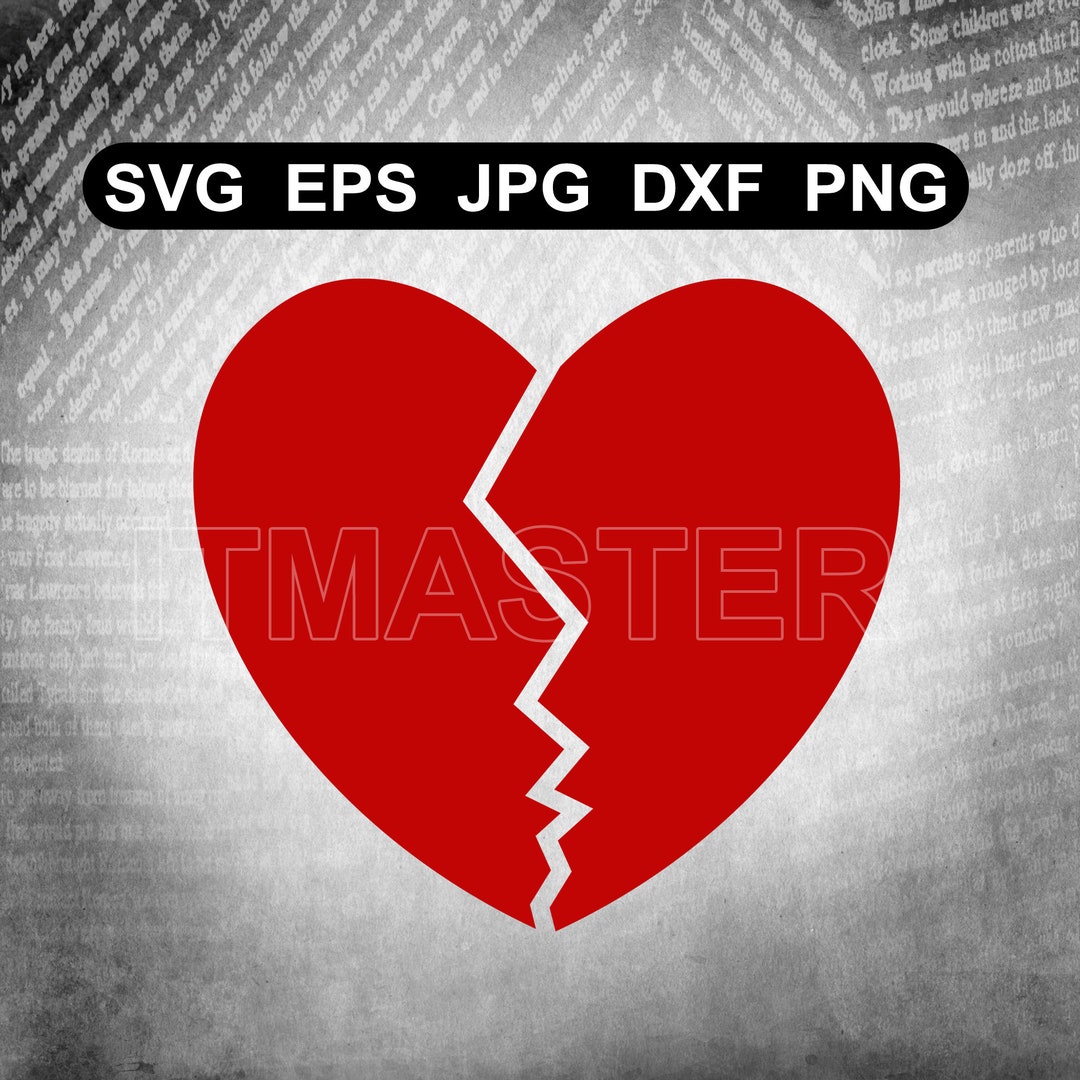 Broken Heart Svg , Dxf , Jpg , Png , Eps Cut File Download Digital ...