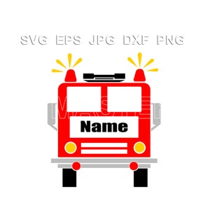 May include: A red fire truck illustration with the word "Name" in a white rectangle. The fire truck has yellow lights, a black top, and gray and black details. The image also includes the text "SVG EPS JPG DXF PNG".