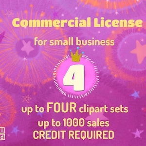 COMMERCIAL license for small business, up to 4 Clipart Sets, up to 1000 sales, CREDIT REQUIRED