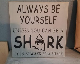 Always be a shark sign