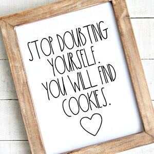 Stop Doubting Yourself, Rae Dunn Cookies, Rae Dunn, Rae Dunn Sign, Rae Dunn Digital Printable, Rae Dunn, Funny Rae Dunn, Rae Dunn Canister
