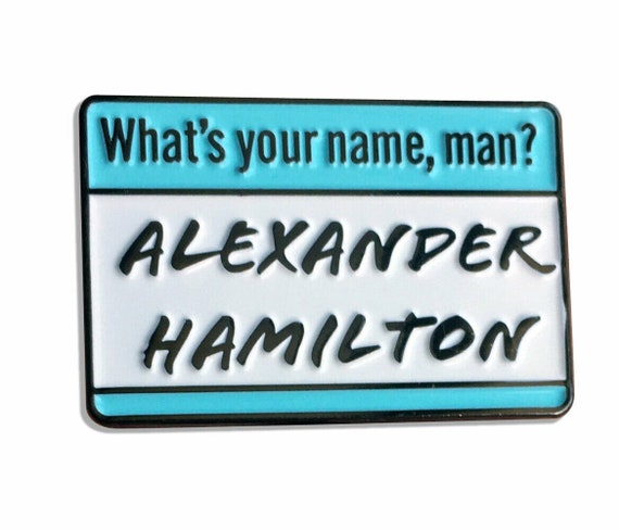 Alexander Hamilton Musical Musical Enamel Pin Brass Alexander what's my name as seen on Buzzfeed