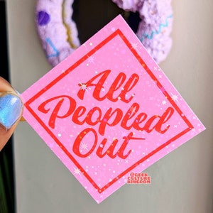 All peopled out holographic sparkle vinyl sticker