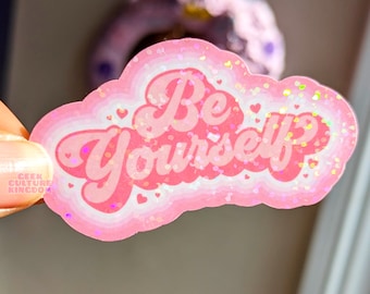 Be yourself holografischer Glitzer-Vinyl-Aufkleber