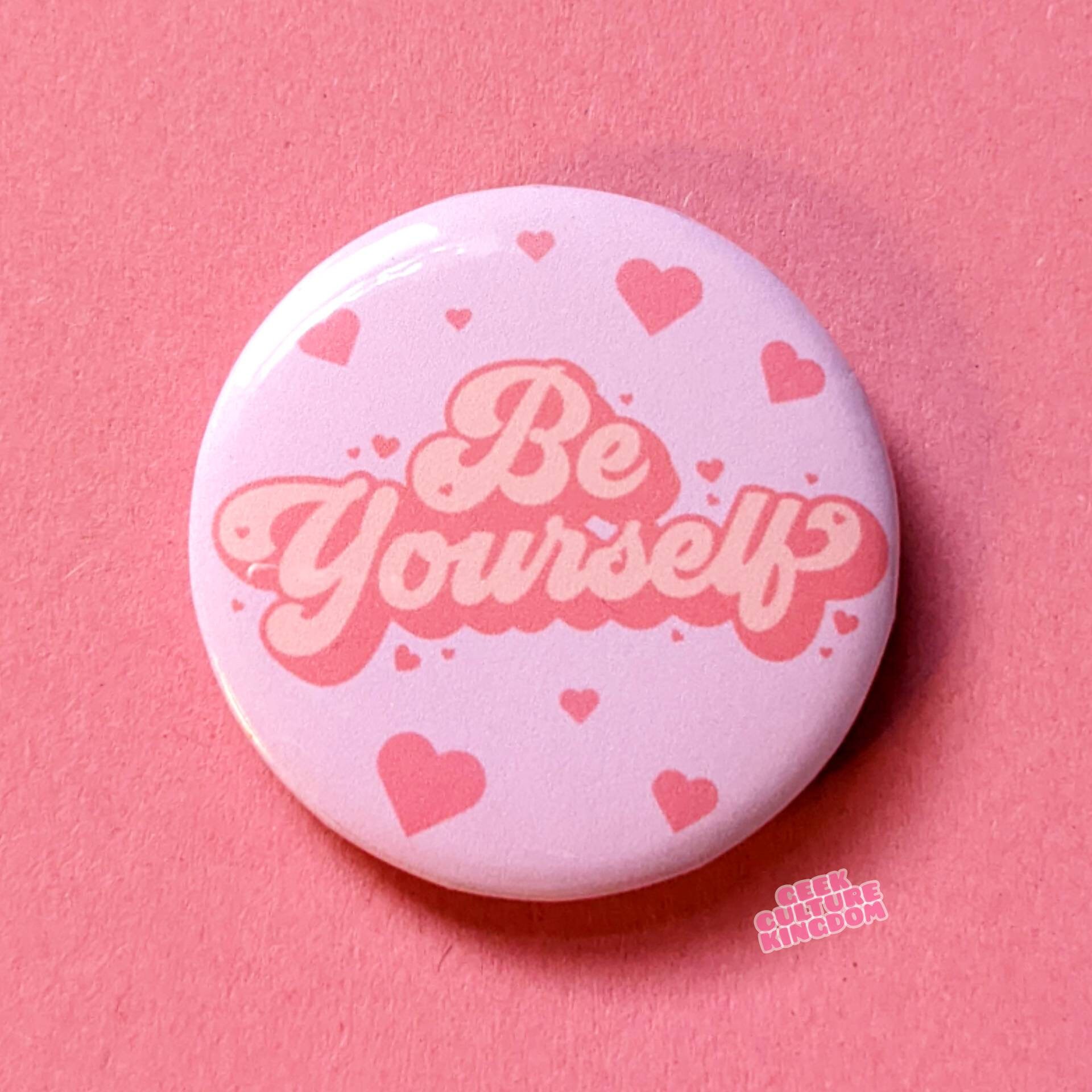 Be Yourself Badge 