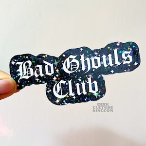 Bad Ghouls Club vinyl sticker- black. Holographic Halloween sticker.
