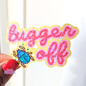 Bugger off holografisk glitter vinylklistermärke