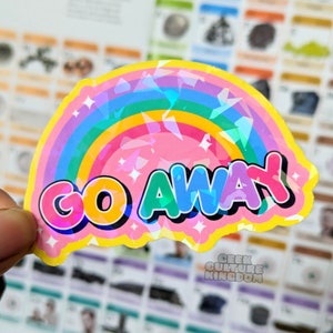 Go away rainbow holographic sparkle vinyl sticker
