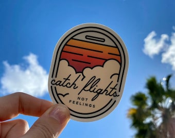 Catch Flights Not Feelings, Water Bottle Stickers for Hydroflask, Travel Gifts for Women, Travel Sticker for Luggage, Flight Attendant Gifts