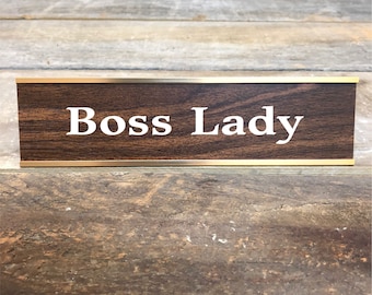 Boss Lady | Custom Engraved Desk Sign | Name Plate Funny Boss Gag Gift | Office Gift | Gag Gift | Your Saying Here