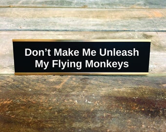 UNLEASH THE MONKEYS Custom Engraved Desk Sign | Funny Boss Gag Gift Friend | Office Gift | Gag Gift | Your Saying Here | Office Decor