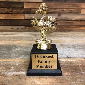 Drunkest Family Member Turkey Trophy - Thanksgiving Award