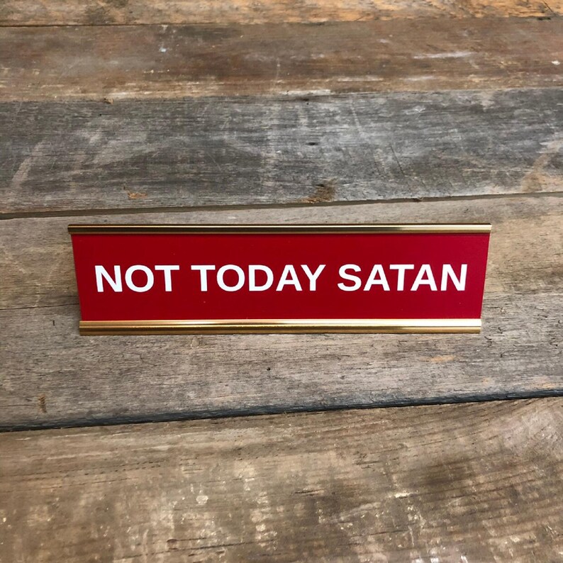 Gold Stand Desk Sign "Not Today Satan"