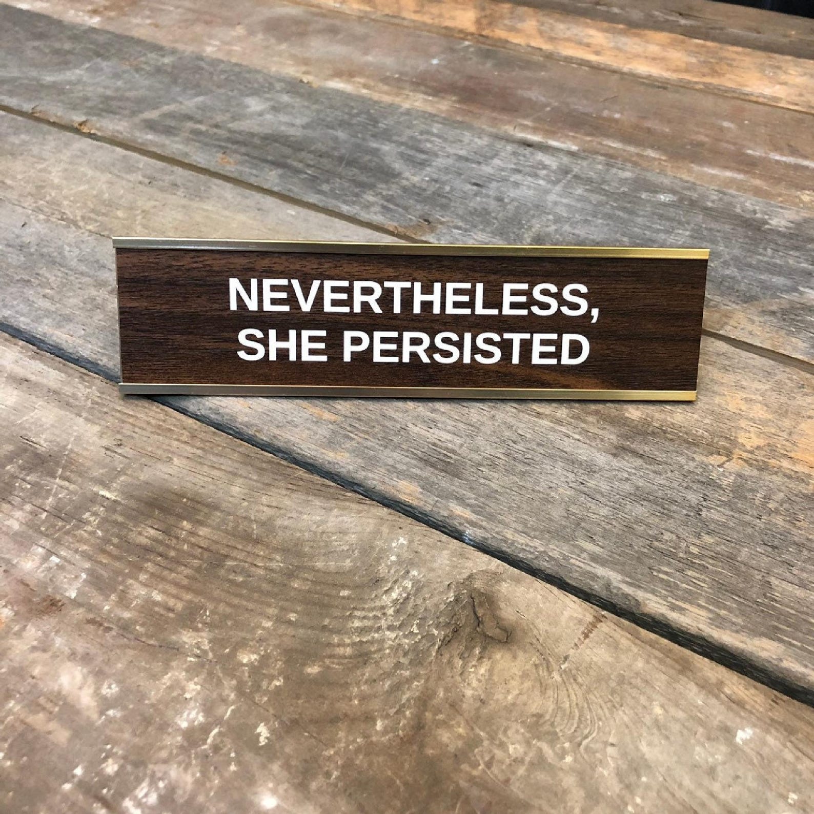 'Nevertheless, She Persisted' Custom Desk Sign