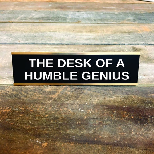 HUMBLE GENIUS Custom Engraved Desk Sign Funny Boss Gag Gift Etsy