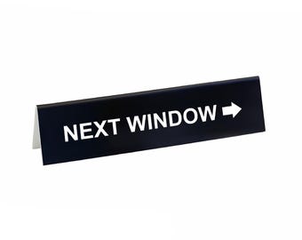 Personalized "Next Window" Tented Desk Sign: Custom Engraved Plastic