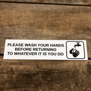 Please Wash Your Hands Before Returning To Whatever It Is You Do Engraved Plastic Sign