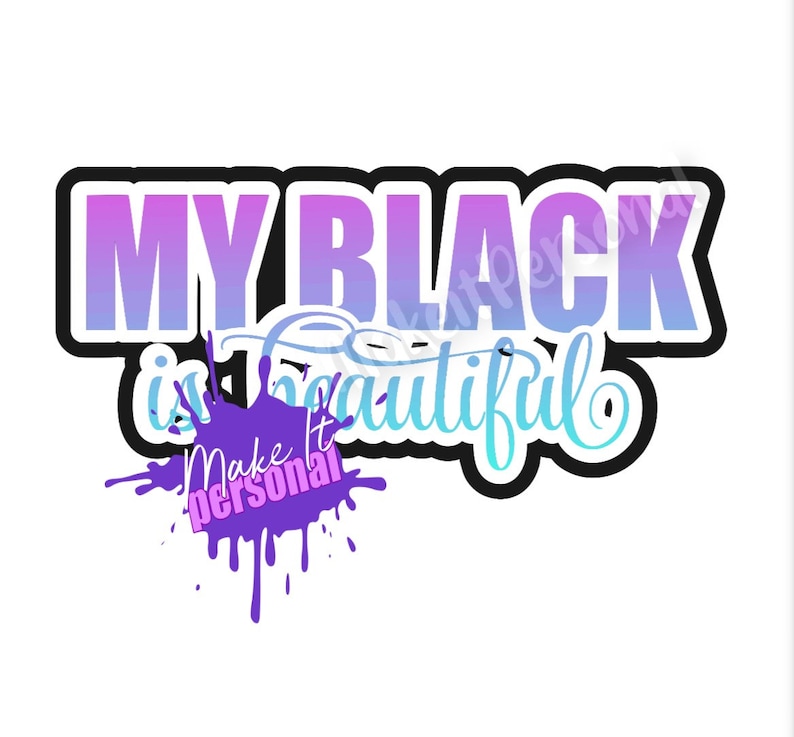 My Black is Beautiful SVG Black is Beautiful SVG Black Lives Etsy