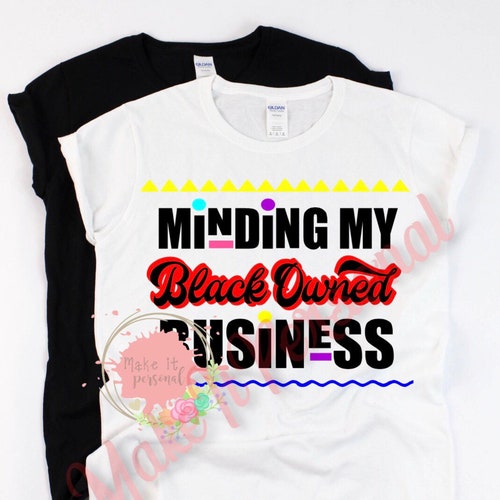 Minding My BLACK Owned Business SVG Black Owned SVG Black Etsy