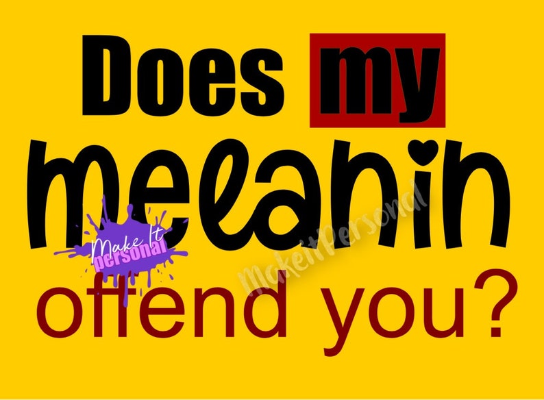 Download Does my melanin offend you SVG being black is dope svg | Etsy