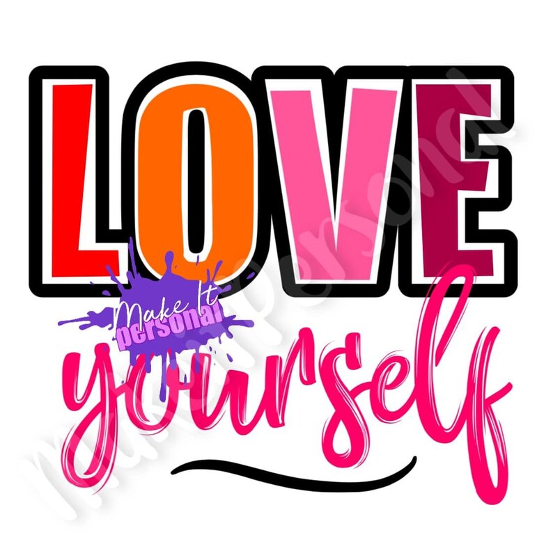 Free Free 343 Love Yourself Svg SVG PNG EPS DXF File