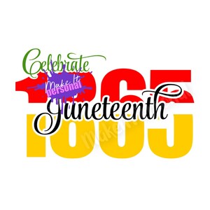 May include: Celebrate Juneteenth 1865 graphic with red, yellow, and gold text. The text "Make it personal" is in a purple splatter paint design.
